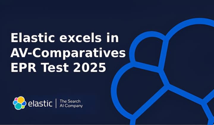 Elastic excels in AV-Comparatives EPR Test 2025: A closer look